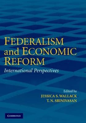 Book cover for Federalism and Economic Reform: International Perspectives