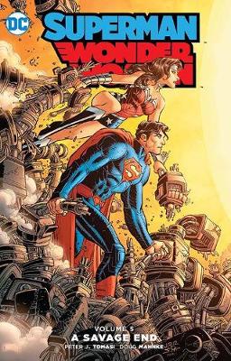 Book cover for Superman/Wonder Woman Vol. 5 A Savage End