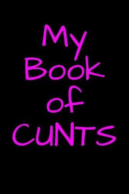 Book cover for My Book of Cunts