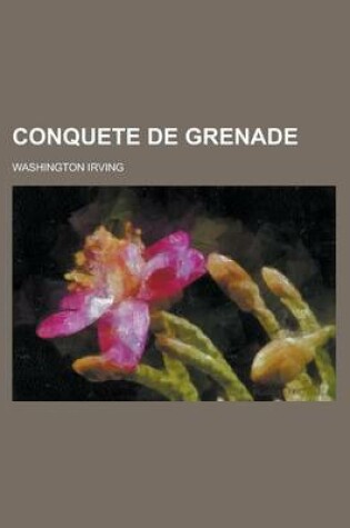 Cover of Conquete de Grenade