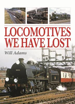 Book cover for Locomotives We Have Lost