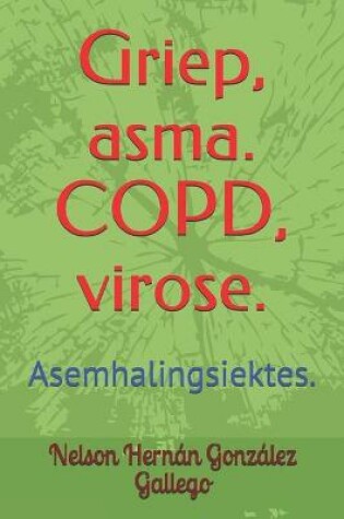 Cover of Griep, asma. COPD, virose.