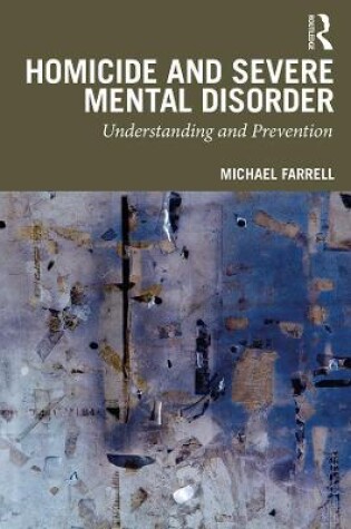 Cover of Homicide and Severe Mental Disorder