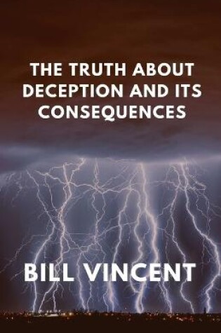 Cover of The Truth About Deception and Its Consequences