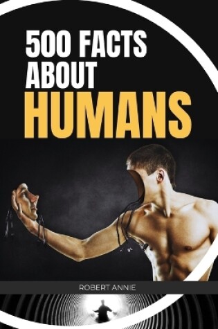 Cover of 500 Facts about Humans
