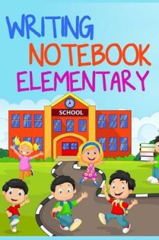 Cover of Writing Notebook Elementary