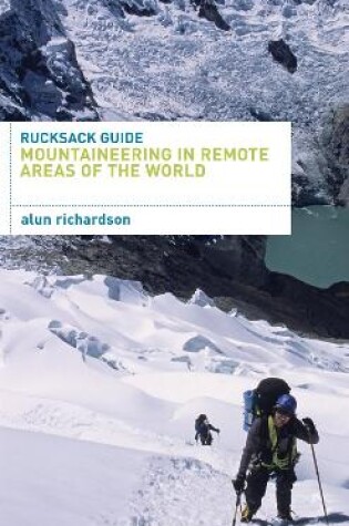 Cover of Rucksack Guide - Mountaineering in Remote Areas of the World
