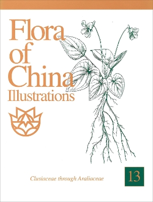 Book cover for Flora of China Illustrations, Volume 13 – Clusiaceae through Araliaceae