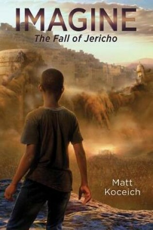Cover of Imagine. . .the Fall of Jericho