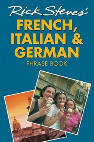 Cover of Rick Steves' French, Italian and German Phrase Book and Dictionary