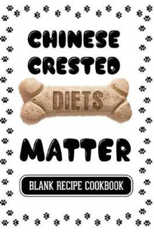 Cover of Chinese Crested Diets Matter