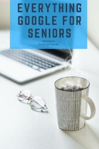 Cover of Everything Google for Seniors