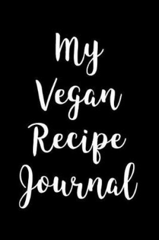 Cover of My Vegan Recipe Journal