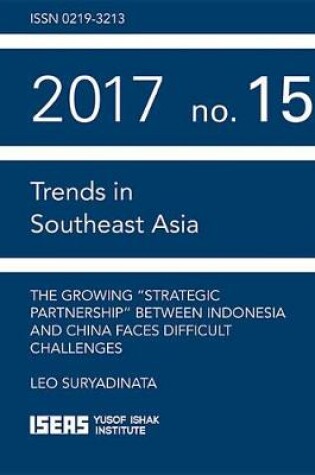 Cover of The Growing "Strategic Partnership" Between Indonesia and China Faces Difficult Challenges