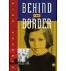 Book cover for Behind the Border