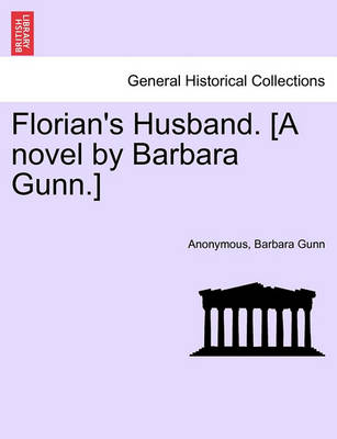 Book cover for Florian's Husband. [A Novel by Barbara Gunn.]