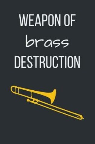 Cover of Weapon of Brass Destruction