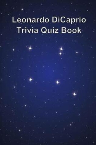 Cover of Leonardo DiCaprio Trivia Quiz Book