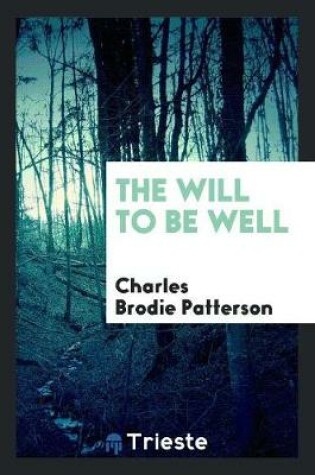 Cover of The Will to Be Well