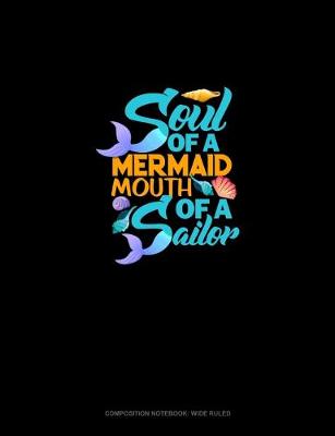 Cover of Soul Of A Mermaid Mouth Of A Sailor