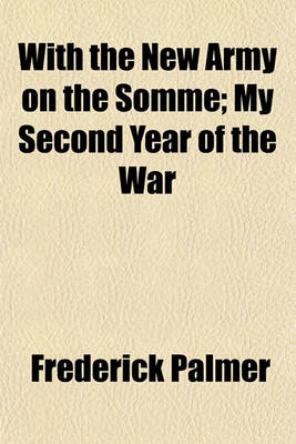 Book cover for With the New Army on the Somme; My Second Year of the War