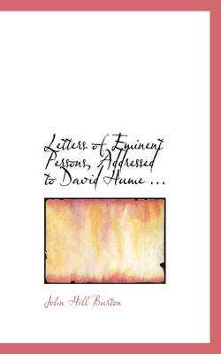 Book cover for Letters of Eminent Persons, Addressed to David Hume ...