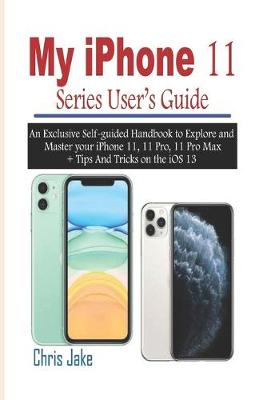 Book cover for My iPhone 11 Series User's Guide