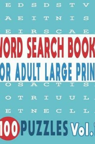 Cover of Word Search Books for Adults Large Print 100 Puzzles Vol.1