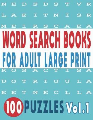 Book cover for Word Search Books for Adults Large Print 100 Puzzles Vol.1