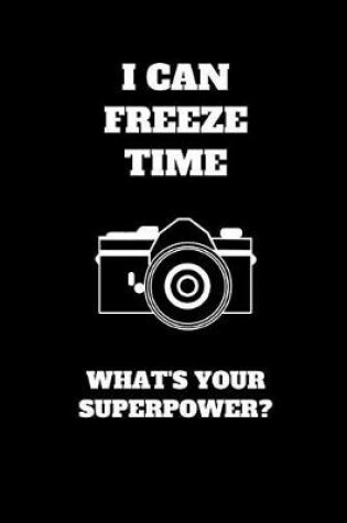Cover of I Can Freeze Time. What's Your Superpower?