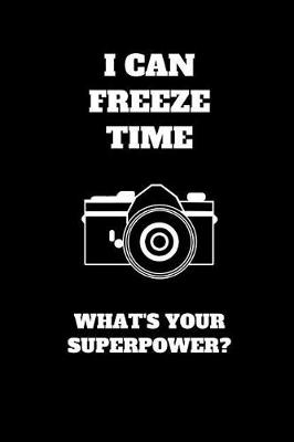 Book cover for I Can Freeze Time. What's Your Superpower?