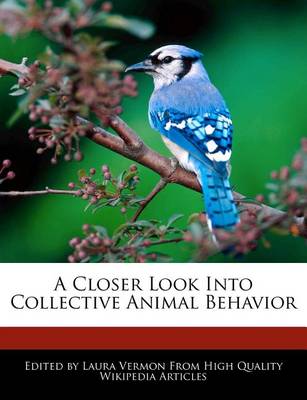 Book cover for A Closer Look Into Collective Animal Behavior