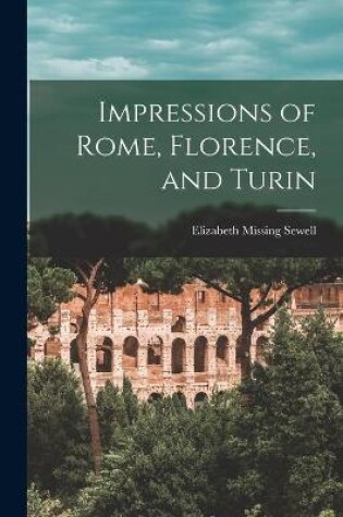 Cover of Impressions of Rome, Florence, and Turin