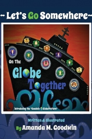 Cover of LET'S GO SOMEWHERE on the GLOBE TOGETHER