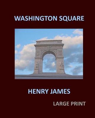 Book cover for WASHINGTON SQUARE HENRY JAMES Large Print