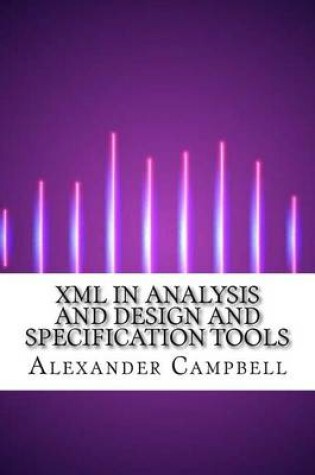 Cover of XML in Analysis and Design and Specification Tools