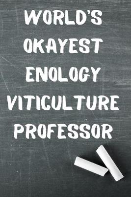 Book cover for World's Okayest Enology Viticulture Professor