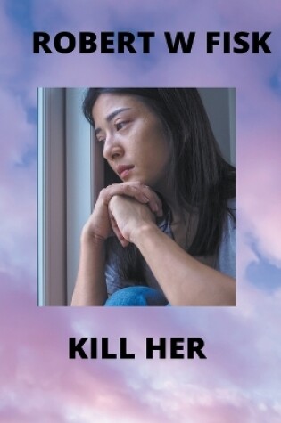 Cover of Kill Her