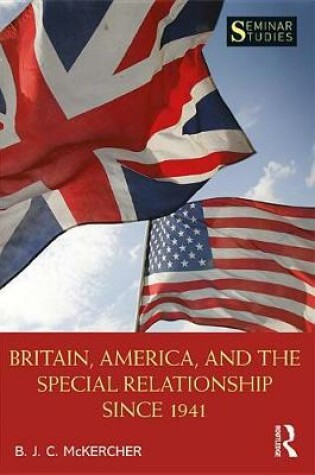 Cover of Britain, America, and the Special Relationship since 1941