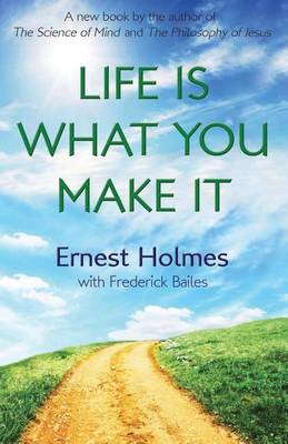 Book cover for Life Is What You Make It