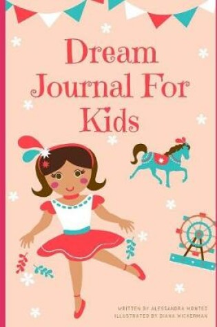 Cover of Dream Journal For Kids