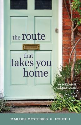 Cover of The Route That Takes You Home