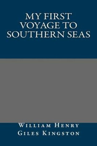 Cover of My First Voyage to Southern Seas