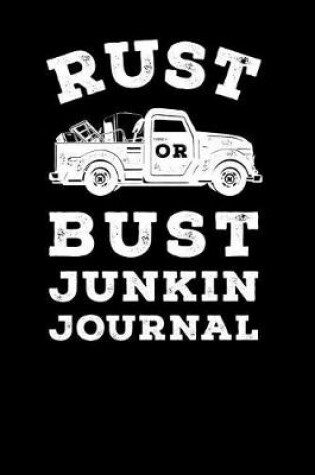 Cover of Rust or Bust Junkin Journal