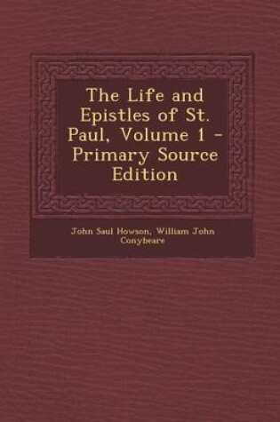 Cover of The Life and Epistles of St. Paul, Volume 1 - Primary Source Edition