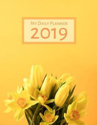 Cover of My Daily Planner - 2019 - Cover with Yellow Tulip Flowers on Yellow Background