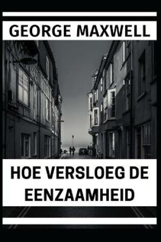 Cover of Hoe Versloeg De Eenzaamheid