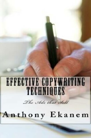 Cover of Effective Copywriting Techniques: The Ads That Sell