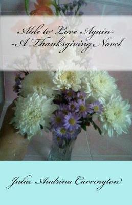 Book cover for Able to Love Again--A Thanksgiving Novel