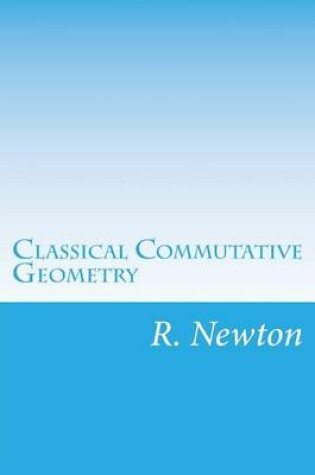 Cover of Classical Commutative Geometry